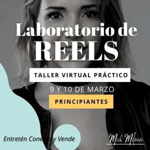 Laboratorio de Reels PRINCIPIANTE - 9 y 10 de MARZO